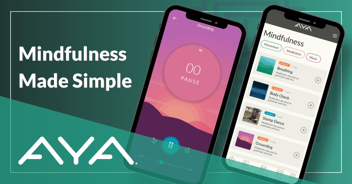 AYA's mindfulness app interface on two iPhone screens. Left screen displays a meditation timer with pause button, right shows feature menu. Text reads 'Mindfulness Made Simple' with 'Step-by-Step Guide' subtitle. Turquoise to purple gradient background with geometric patterns.