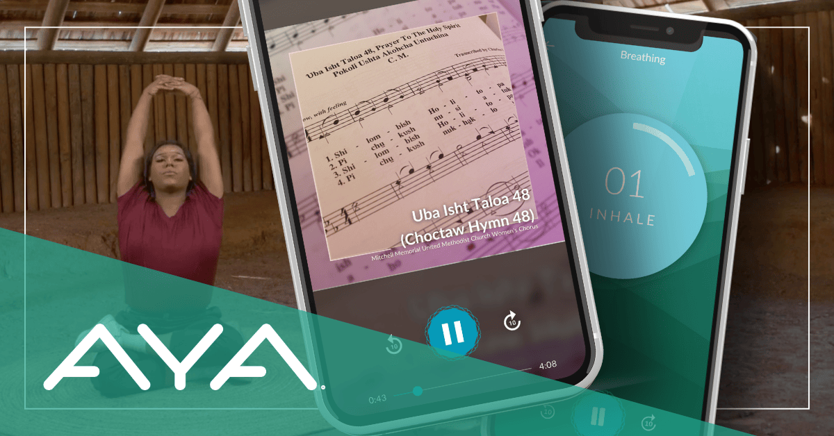 Screenshot of the AYA Walk App's mindfulness features: yoga session with person stretching in burgundy top, Choctaw hymn sheet music labeled 'Uba Isht Taloa 48', and breathing exercise interface with teal circular progress indicator. Shows app's integration of movement, cultural traditions, and meditation.